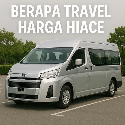 Berapa harga travel Hiace